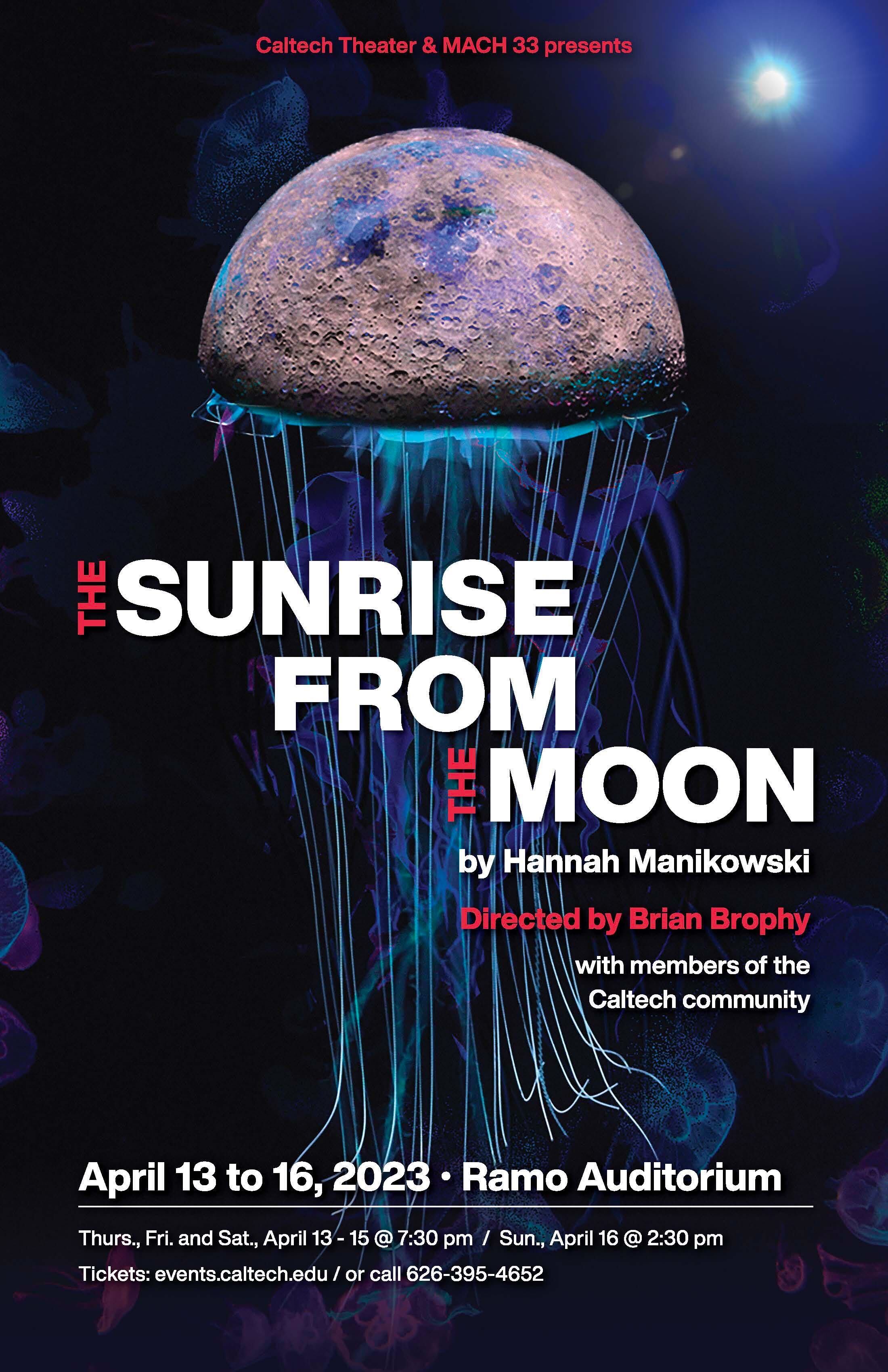 Caltech Theater & MACH 33 Presents: The Sunrise From The Moon